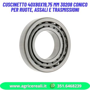 Cuscinetto 40x80x19,75 mm 30208 CONICO per ruote, assali e trasmissioni