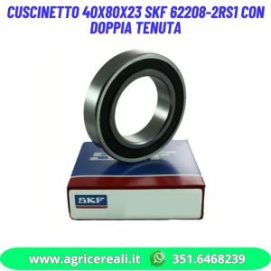 Cuscinetto 40X80X23 SKF 62208-2RS1 con doppia tenuta