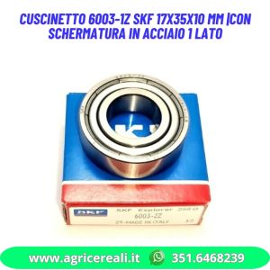 Cuscinetto 6003-1Z SKF 17x35x10 mm |con schermatura in acciaio 1 lato