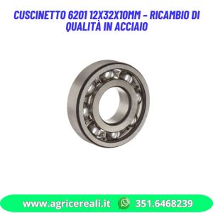 Cuscinetto 6201 12x32x10mm – Ricambio di qualità in Acciaio