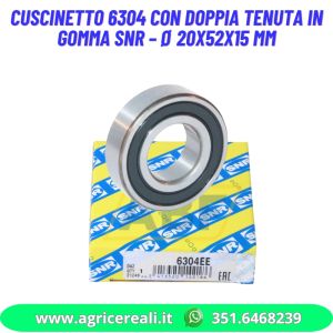 Cuscinetto 6304 con doppia tenuta in gomma SNR – Ø 20x52x15 mm