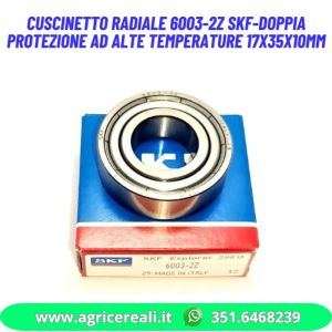 Cuscinetto Radiale 6003-2Z SKF-doppia protezione ad Alte Temperature 17x35x10mm