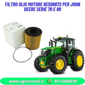 Filtro olio motore RE509672 per John Deere serie 7R e 8R