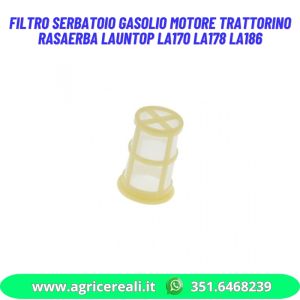 Filtro serbatoio gasolio motore trattorino rasaerba LAUNTOP LA170 LA178 LA186