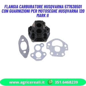 Flangia carburatore Husqvarna 577636501 originale con guarnizioni per 120 Mark II