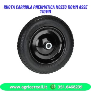 Ruota carriola pneumatica mozzo 110mm asse 170 mm